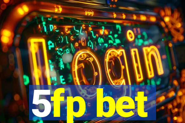 5fp bet